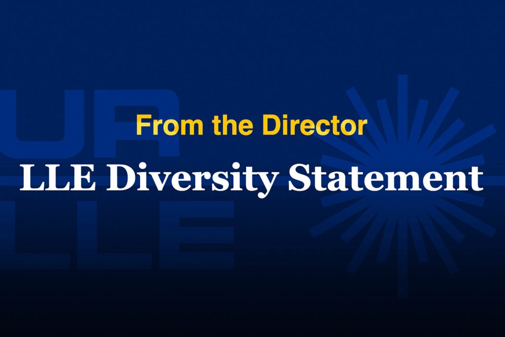 From the Director, LLE Diversity Statement
