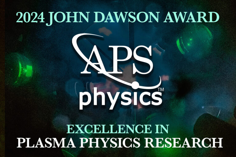 Graphic for the APS Physics John Dawson Award for Excellence in Plasma Physics Research, with text over a glowing plasma-themed background.